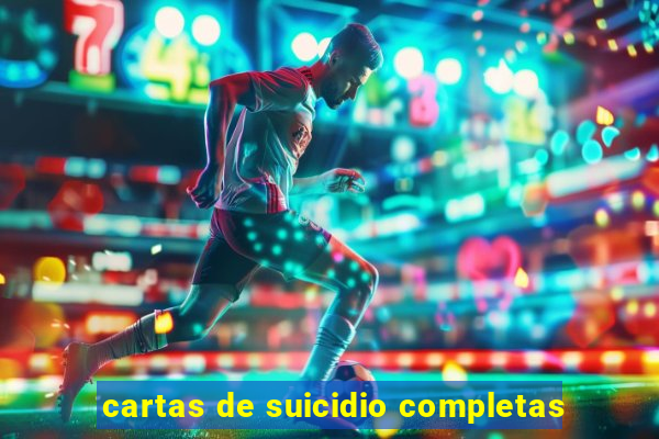 cartas de suicidio completas